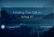 Dov Baron, Authentic Leadership Expert blog on "What if?"