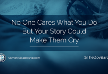 No One Cares What You Do But Your Story Could Make Them Cry