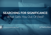 Searching for Significance: What Gets You Out of Bed?