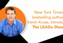 PODCAST #000: New York Times Bestselling Author, Kevin Kruse, Introduces The LEADx Show