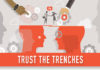 Trust the trenches
