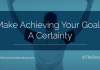 Dov Baron, expert on Authentic Leadership, advises on how Make Achieving Your Goals a Certainty