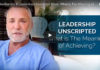 Dov Baron, expert on Authentic Leadership, asks What is The Meaning of Achieving?