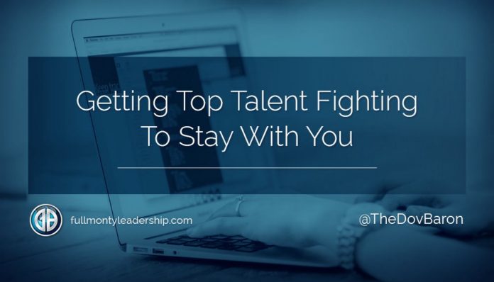 DovBaron_TopTalentFiercelyLoyal Dov Baron advice on getting top talent fighting to stay with you!