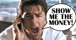 Jerry McGuire Show me the money