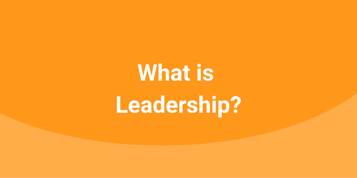 What is Leadership? - LEADx