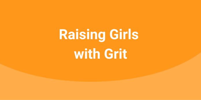 Raising Girls with Grit