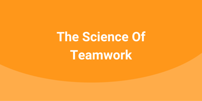 The Science of Teamwork