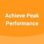 Achieve Peak Performance