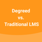 degreed-vs-traditional-lms