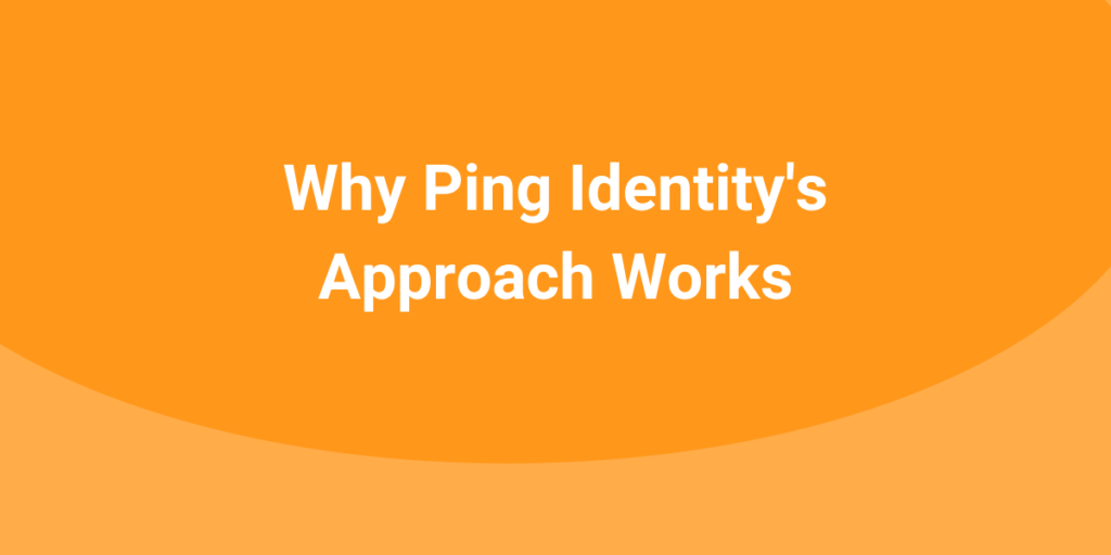 Why Ping Identity's Approach Works - LEADx