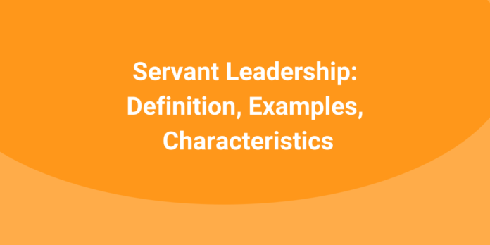 Servant-Leadership-Definition-Examples-Characteristics Servant-Leadership-Definition-Examples-Characteristics