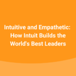 How-Intuit-Builds-the-World's-Best-Leaders