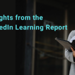 7 Key Insights from the 2022 LinkedIn Learning Report