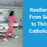 Resilience-2.0-From-Surviving-to-Thriving-at-Catholic-Health