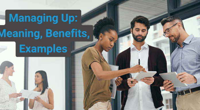 Managing Up Meaning, Benefits, Examples