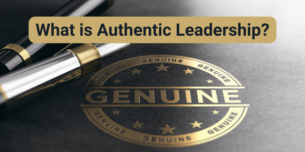 What is Authentic Leadership
