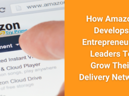 How Amazon Develops Entrepreneurial Leaders To Grow Their Delivery Network