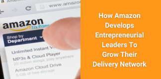 How Amazon Develops Entrepreneurial Leaders To Grow Their Delivery Network