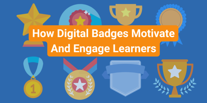 How Digital Badges Motivate And Engage Learners