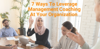 7 Ways To Leverage Management Coaching At Your Organization