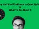 Why Half the Workforce Is Quiet Quitting