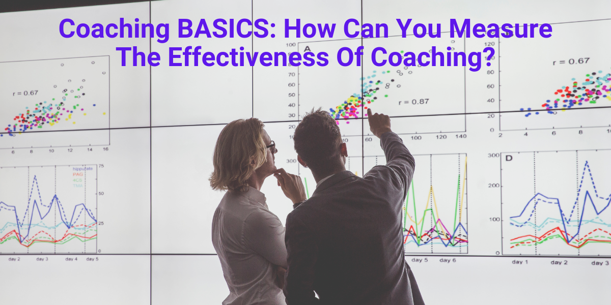 Coaching BASICS: How Can You Measure The Effectiveness Of Coaching? - LEADx