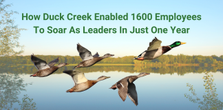 How Duck Creek Enabled 1600 Employees To Soar As Leaders In Just One Year