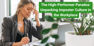 The High-Performer Paradox Unpacking Imposter Culture in the Workplace