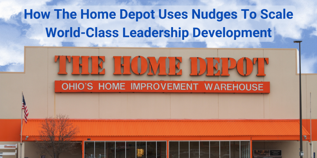 In 2019, The Home Depot ran into a fascinating challenge. Their high-potential leadership development program was a huge success. But, to achieve its success, the program relied on a high-touch, hard-to-scale approach. The challenge was this: To replicate the success of their “High-Potential Program” in their “New Director Program” (which had a much larger audience).