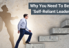 Why You Need To Be A ‘Self-Reliant Leader’