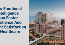 How Emotional Intelligence Can Foster Resilience And Patient Satisfaction In Healthcare