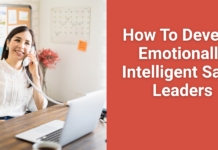 How To Develop Emotionally Intelligent Sales Leaders