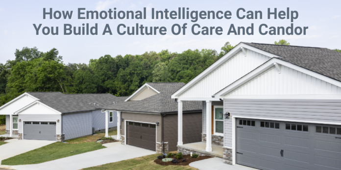 How Emotional Intelligence Can Help You Build A Culture Of Care And Candor