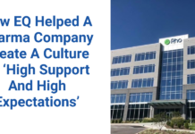 How EQ Helped A Pharma Company Create A Culture Of ‘High Support And High Expectations’