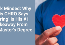 Week Minded: Why This CHRO Says ‘Caring’ Is His #1 Takeaway From His Master’s Degree