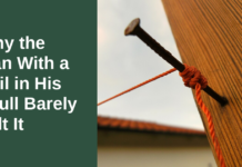 Why The Man With A Nail In His Skull Barely Felt It