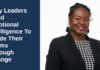 Why Leaders Need Emotional Intelligence To Guide Their Teams Through Change